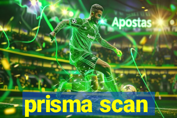 prisma scan